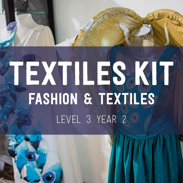 Art Kits3 - Level 3 Year 2 Textiles Kit - Fashion & Textiles
