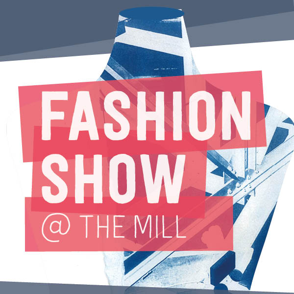 Fashion Show Mill - Fashion Show at The Mill